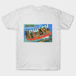 Greetings from Newark, Ohio - Vintage Large Letter Postcard T-Shirt